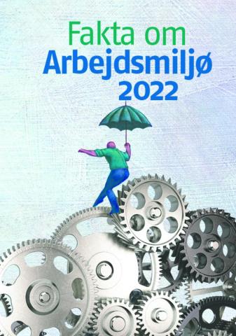 Forsiden af Fakta om arbejdsmiljø 2022