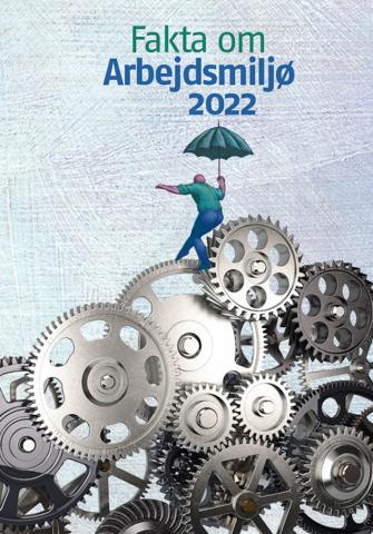 Fakta om arbejdsmiljø 2022