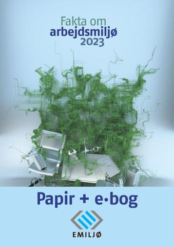 Papirbog+e-bog. Fakta om arbejdsmiljø 2023