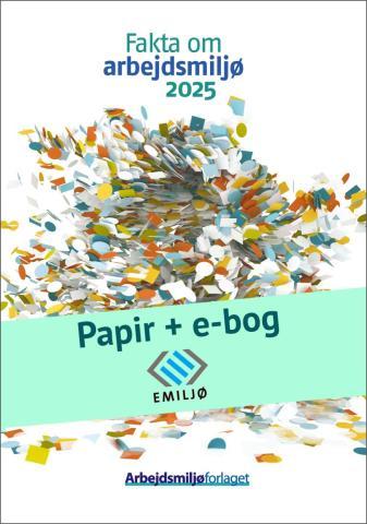 Forside for Fakta om arbejdsmiljø 2025. Papirbog + e-bog